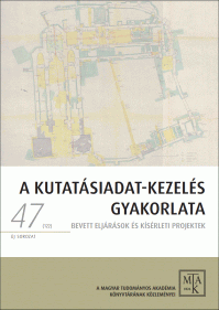 Nyomtatásban is megjelent A kutatásiadat-kezelés gyakorlata kötet, többek között a KDK egy fejezetével
